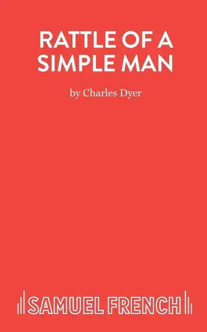 Rattle of a Simple Man - A Play in Three Acts - Paperback
