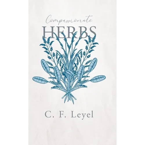 Compassionate Herbs - Hardcover