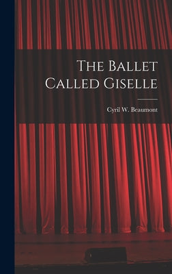 The Ballet Called Giselle - Hardcover