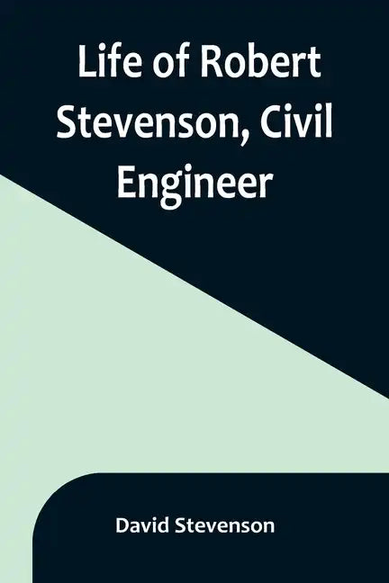 Life of Robert Stevenson, Civil Engineer - Paperback