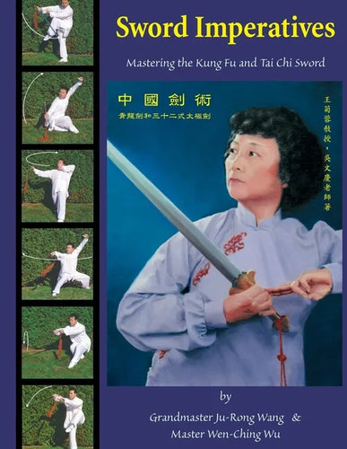 Sword Imperatives: Mastering the Kung Fu and Tai Chi Sword - Paperback