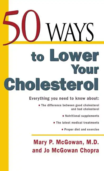 50 Ways to Lower Your Cholesterol - Hardcover