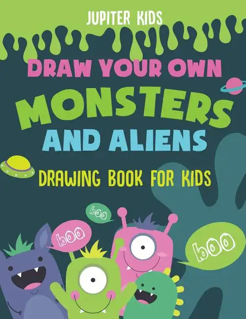 Draw Your Own Monsters and Aliens - Drawing Book for Kids - Paperback