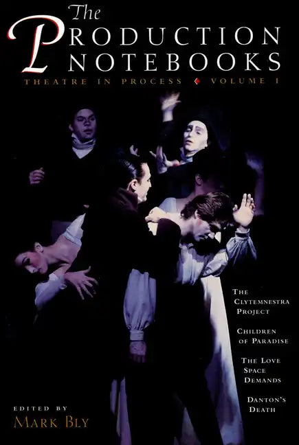 The Production Notebooks: Theatre in Process, Volume One - Paperback