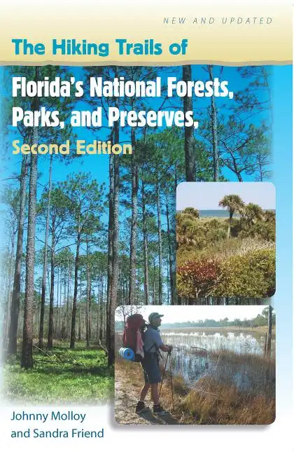 The Hiking Trails of Florida's National Forests, Parks, and Preserves - Paperback