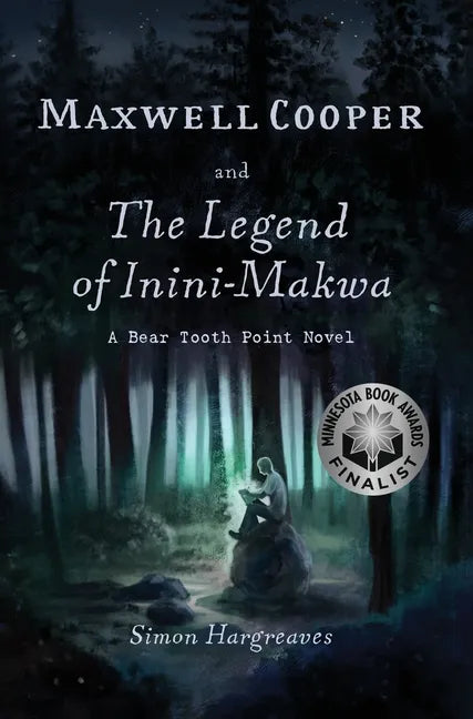 Maxwell Cooper and the Legend of Inini-Makwa - Hardcover