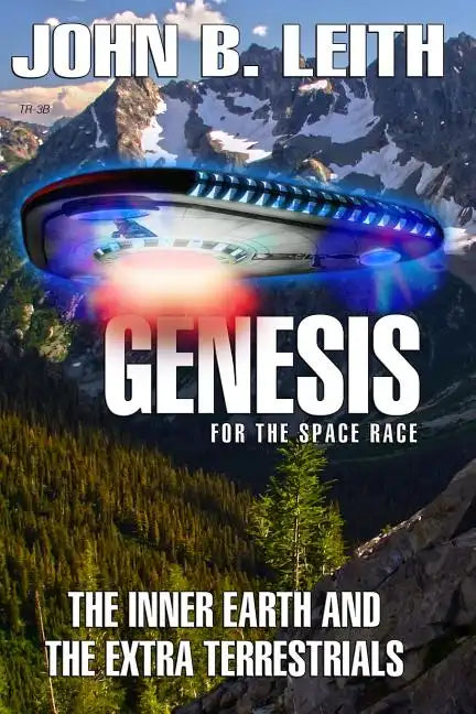 Genesis of the Space Race: The Inner Earth and the Extra Terrestrials - Paperback