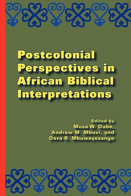 Postcolonial Perspectives in African Biblical Interpretations - Paperback