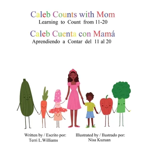 Caleb Counts with Mom / Caleb Cuenta con Mama: Learning to Count from 11-20 - Paperback