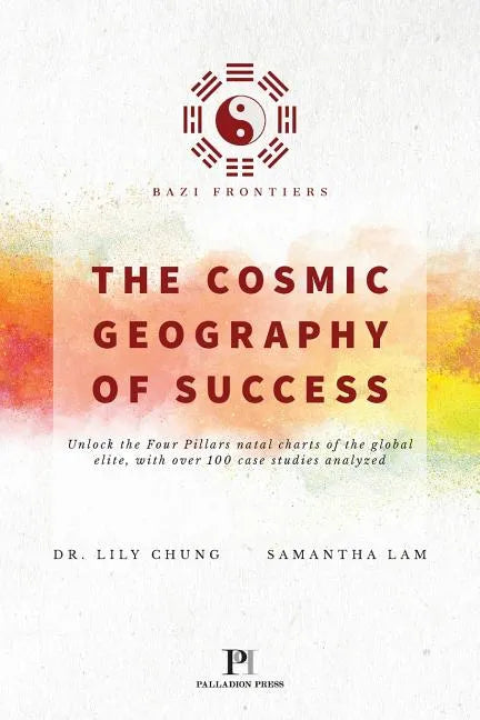 Bazi Frontiers, The Cosmic Geography of Success - Paperback