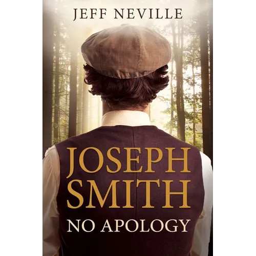 Joseph Smith: No Apology - Paperback