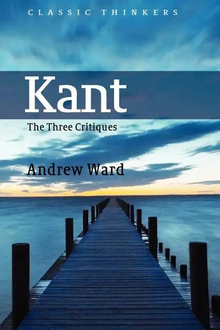 Kant: The Three Critiques - Paperback