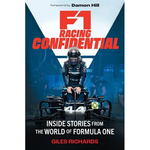 F1 Racing Confidential: Inside Stories from the World of Formula One - Hardcover