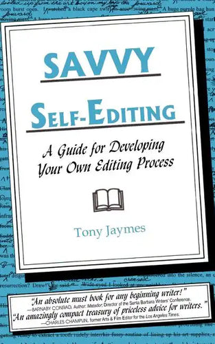 Savvy Self-Editing: A Guide for Developing Your Own Editing Process - Paperback