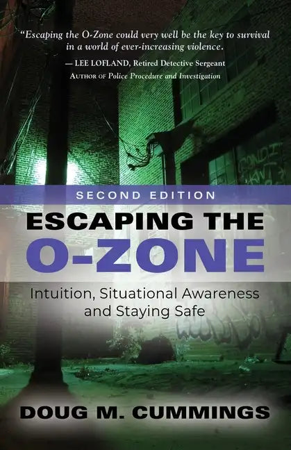 Escaping the O-Zone: Intuition, Situational Awareness, and Staying Safe - Paperback