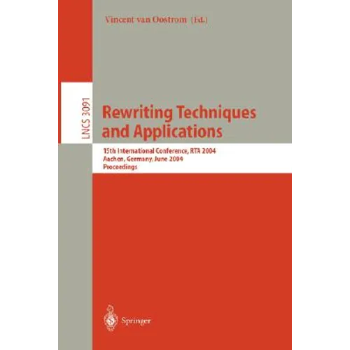 Rewriting Techniques and Applications: 15th International Conference, Rta 2004, Aachen, Germany, June 3-5, 2004, Proceedings - Paperback