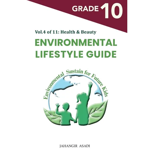 Environmental Lifestyle Guide Vol.4 of 11: For Grade 10 Students - Paperback