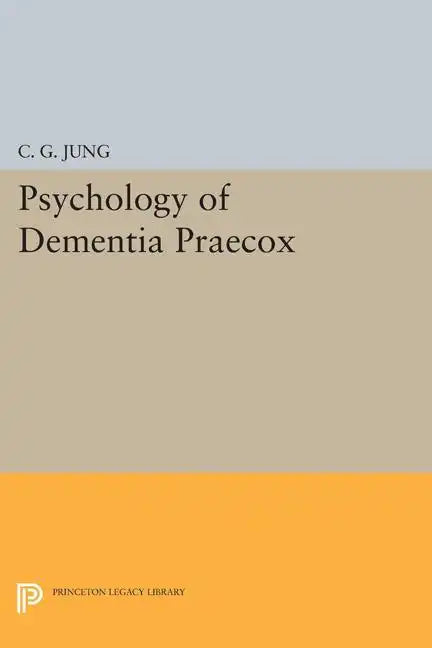 Psychology of Dementia Praecox - Paperback