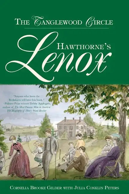 Hawthorne's Lenox: The Tanglewood Circle - Hardcover