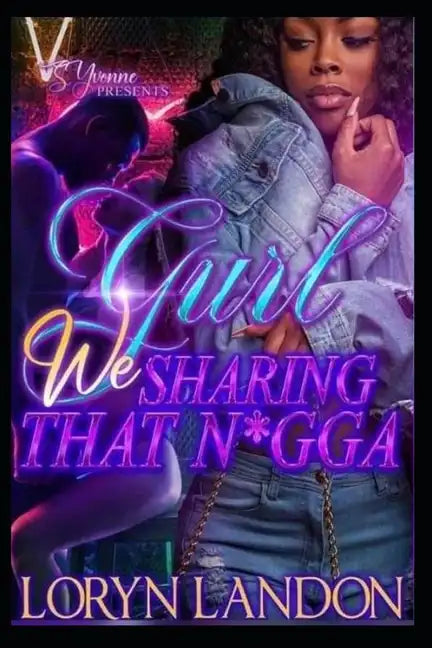 Gurl We Sharing That N*gga - Paperback