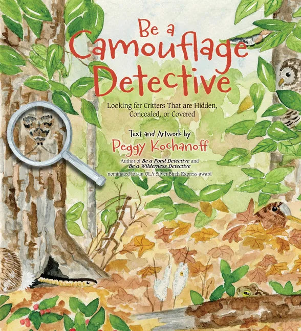 Be a Camouflage Detective: Looking for Critters That Are Hidden, Concealed, or Covered - Paperback