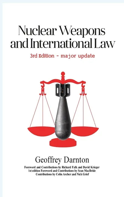 Nuclear Weapons and International Law: 3rd edition - Hardcover