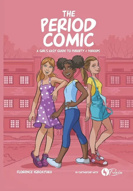 The Period Comic: A Girl's Easy Guide to Puberty and Periods -An Illustrated Book - Paperback