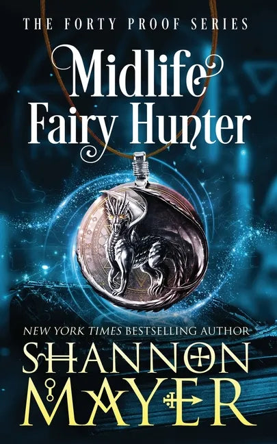 Midlife Fairy Hunter: A Paranormal Women's Fiction Novel - Paperback
