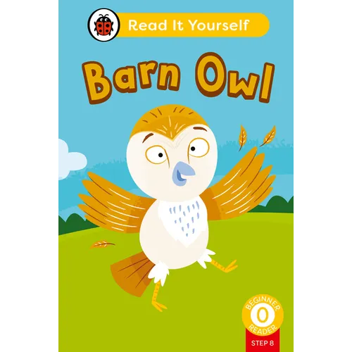 Barn Owl (Phonics Step 8): Read It Yourself - Level 0 Beginner Reader - Hardcover