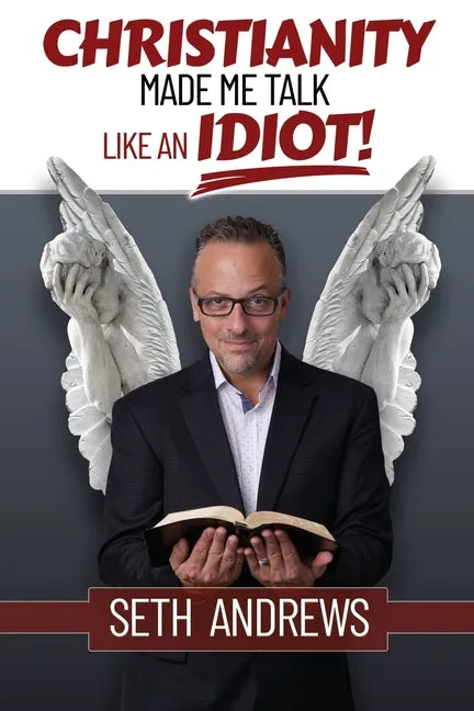 Christianity Made Me Talk Like an Idiot - Paperback