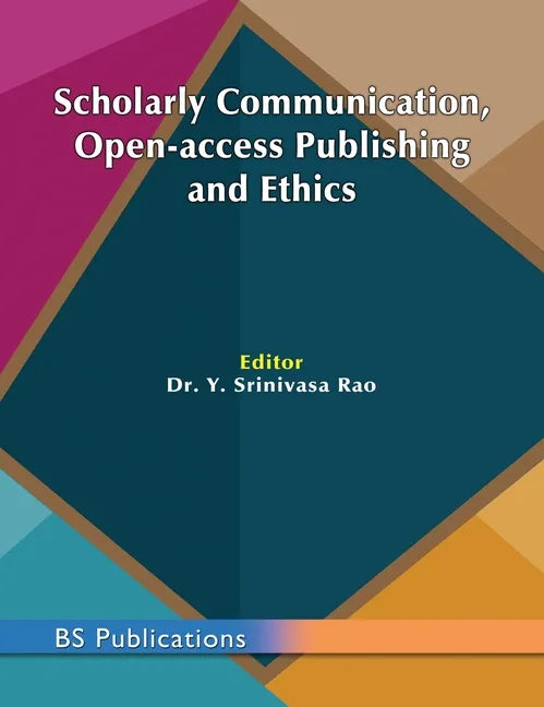 Scholarly Communication, Open-access Publishing and Ethics - Hardcover