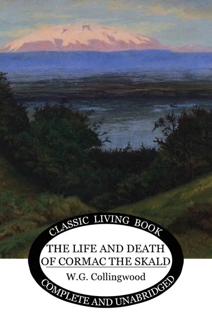 The Life and Death of Cormac the Skald - Paperback