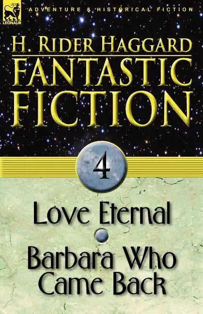 Fantastic Fiction: 4-Love Eternal & Barbara Who Came Back - Paperback