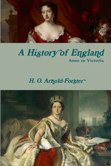 A History of England, Anne to Victoria - Paperback