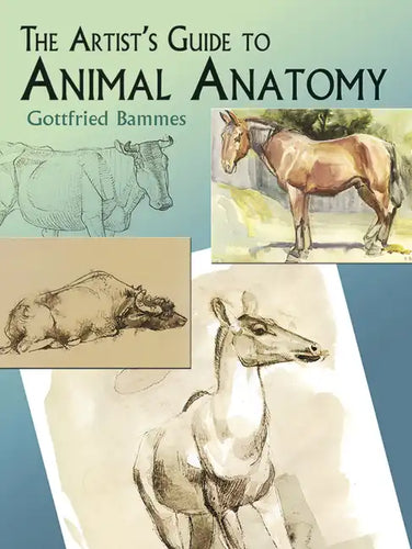 The Artist's Guide to Animal Anatomy - Paperback