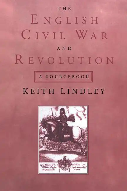 The English Civil War and Revolution: A Sourcebook - Paperback