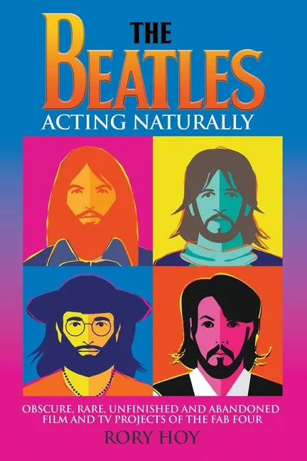The Beatles: Acting Naturally - Paperback