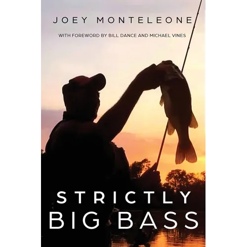 Strictly Big Bass: Proven Trophy Tactics - Paperback