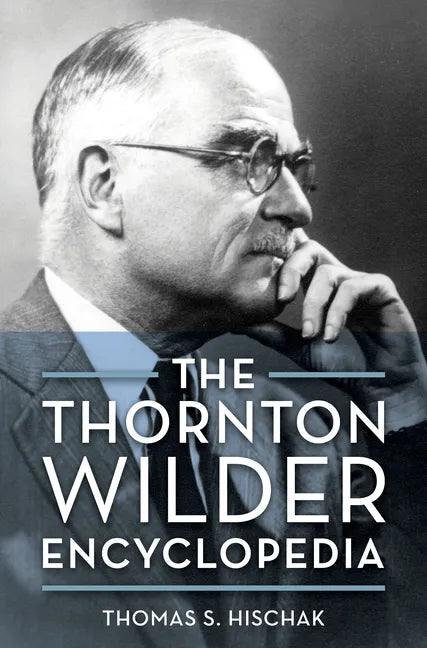 The Thornton Wilder Encyclopedia - Hardcover