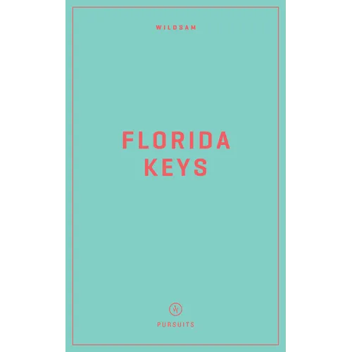 Wildsam Field Guides: Florida Keys - Paperback
