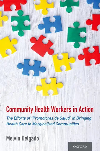 Community Health Workers in Action: The Efforts of 