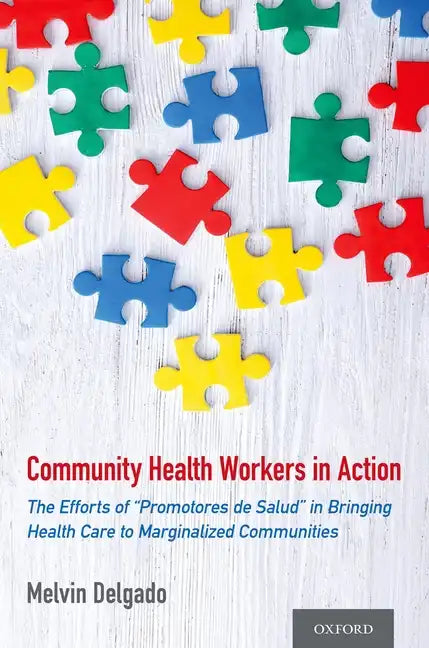 Community Health Workers in Action: The Efforts of 