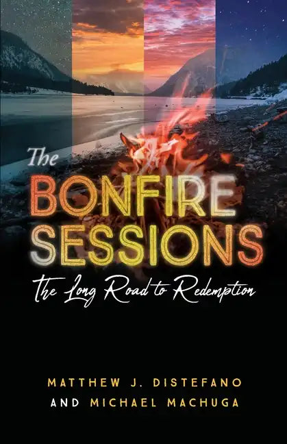 The Bonfire Sessions: The Long Road to Redemption - Paperback