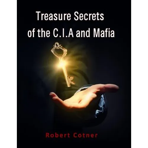 Treasure Secrets of the C.I.A and Mafia - Paperback