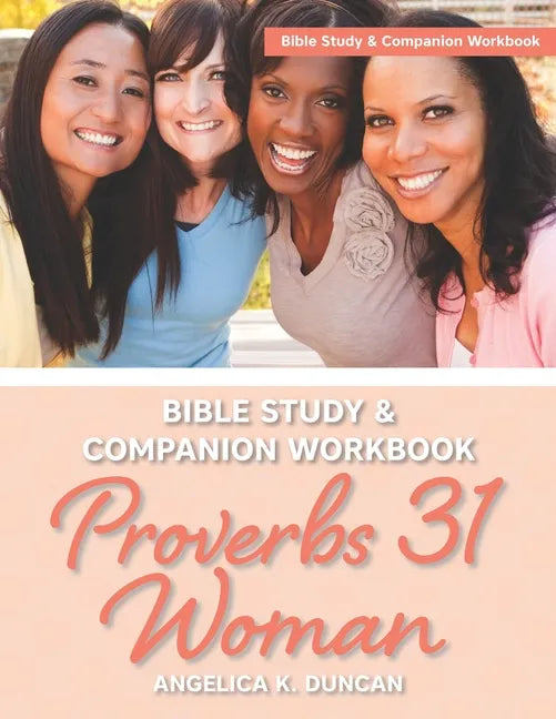 Proverbs 31 Woman Bible Study And Companion Workbook: More Than A Checklist: A 15-Day Devotional To Discover Biblical Truths About The Virtuous Woman - Paperback