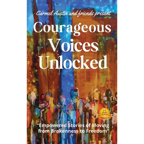 Courageous Voices Unlocked - Hardcover