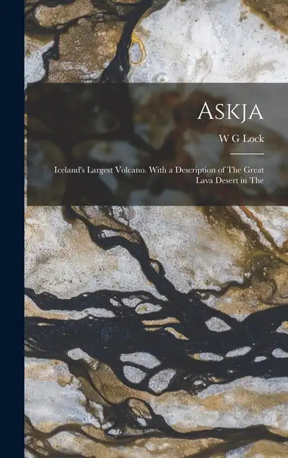 Askja; Iceland's Largest Volcano. With a Description of The Great Lava Desert in The - Hardcover