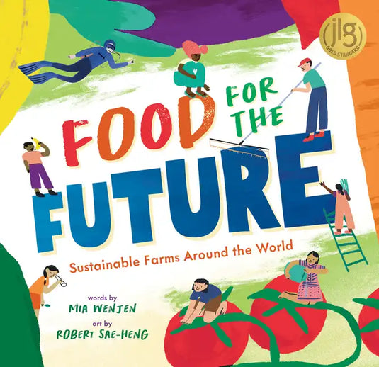 Food for the Future: Sustainable Farms Around the World - Hardcover