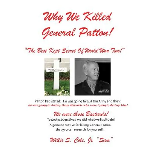 Why We Killed Patton!: 