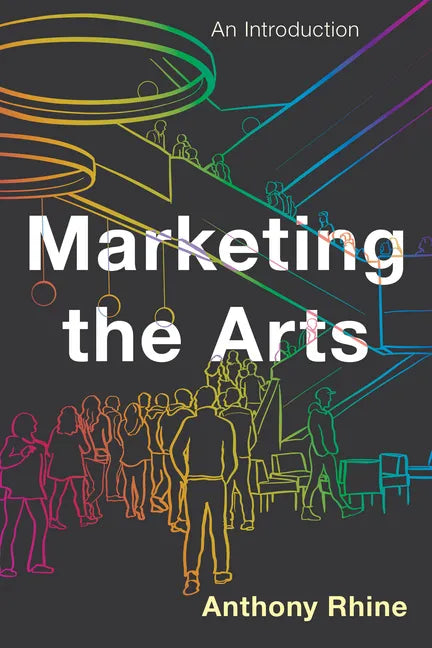 Marketing the Arts: An Introduction - Paperback